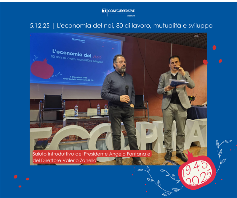 Grazie per aver celebrato con noi gli 80 anni di Confcooperative Vicenza
